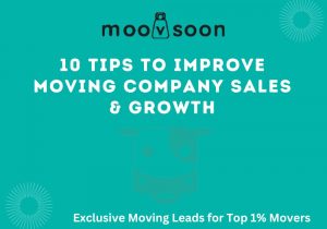 10 Tips to Improve Moving Company Sales & Growth