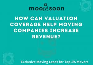 How Can Valuation Coverage Help Moving Companies Increase Revenue?