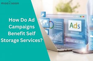 How Do Ad Campaigns Benefit Self Storage Services