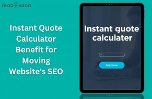 Instant Quote Calculator Benefit for Moving Website's SEO