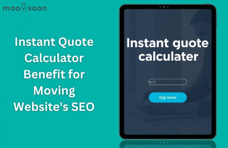 Instant Quote Calculator Benefit for Moving Website's SEO