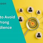 Tips to Avoid Wrong Audience