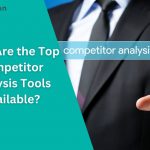 Top Competitor Analysis Tools