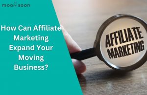 Affiliate Marketing Expand Your Moving Business