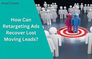 Retargeting Ads Recover Lost Moving Leads