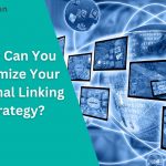 Optimize Your Internal Linking Strategy